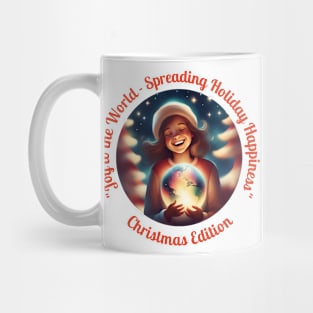 "Joy to the World - Spreading Holiday Happiness" Mug